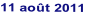 11 août 2011